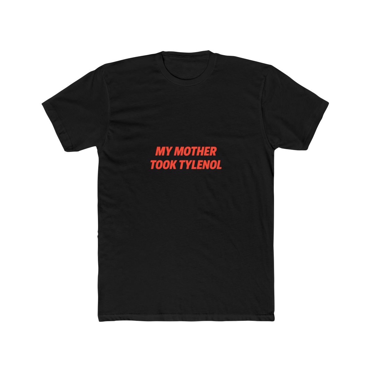 Tylenol Mom Truth Bomb Political Satire Trump Jab Fact T-Shirt - Official t-shirts merchandise