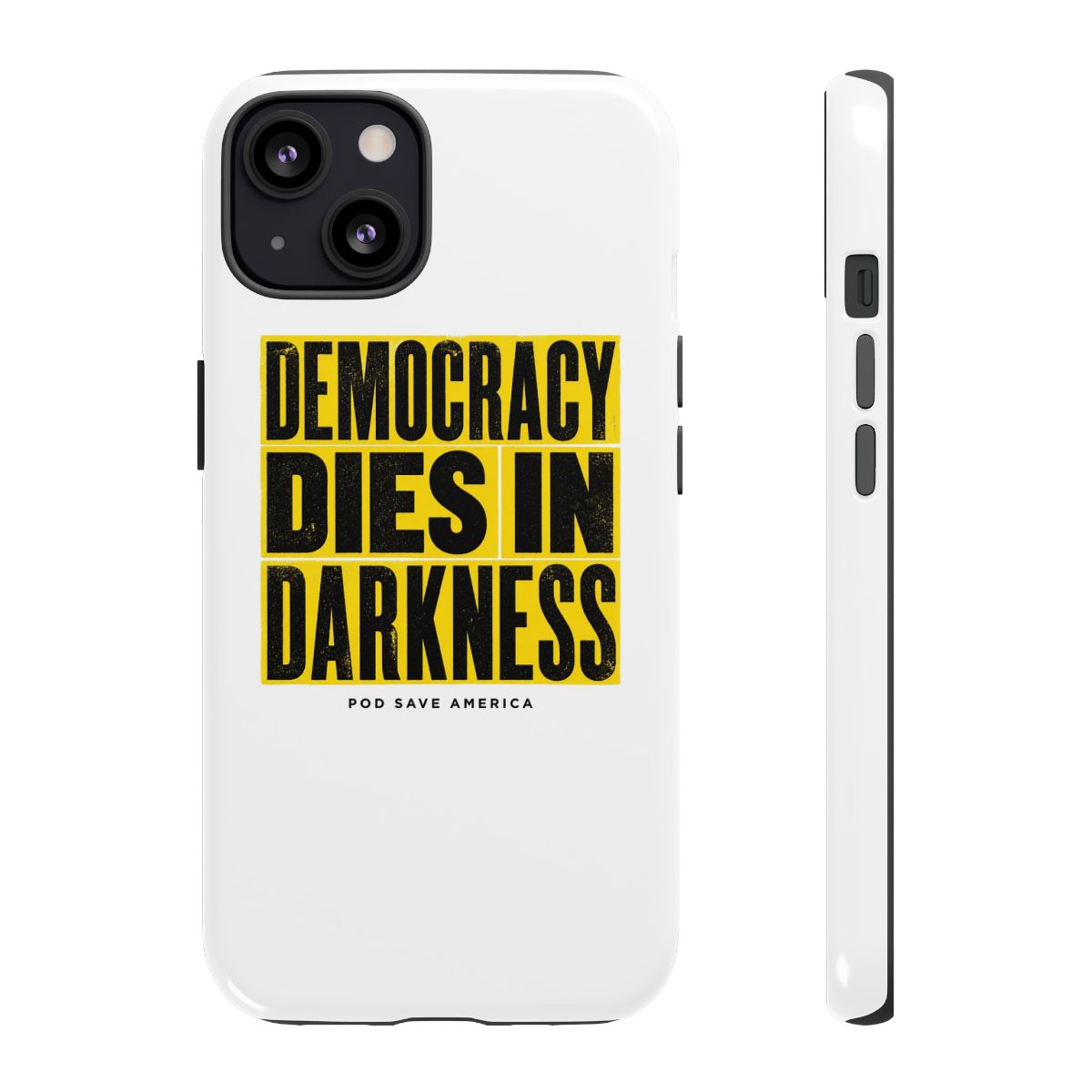 Pod Save America "Democracy Dies in Darkness" Phone Case — official Pod Save America Phone Cases