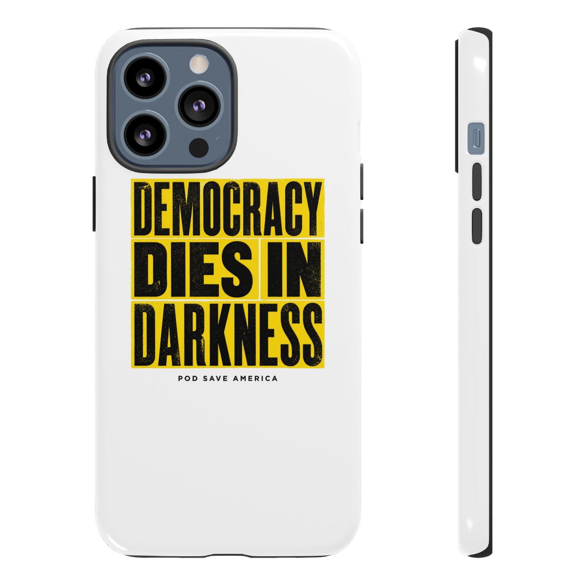 Pod Save America "Democracy Dies in Darkness" Phone Case - alternate angle 1, merchandise